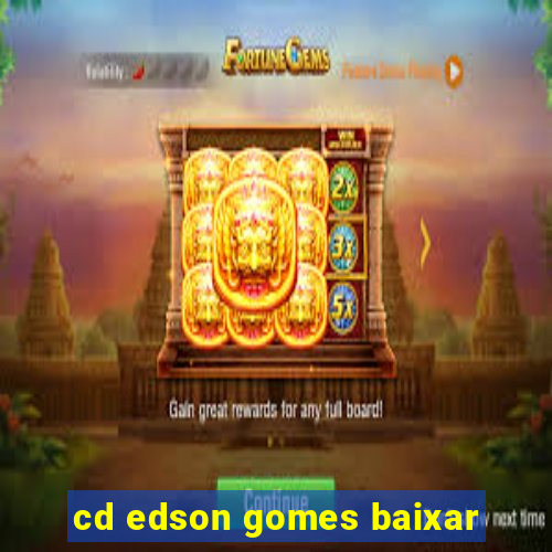 cd edson gomes baixar